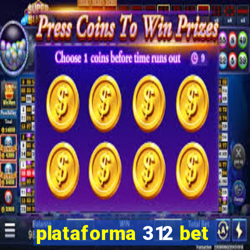 plataforma 312 bet